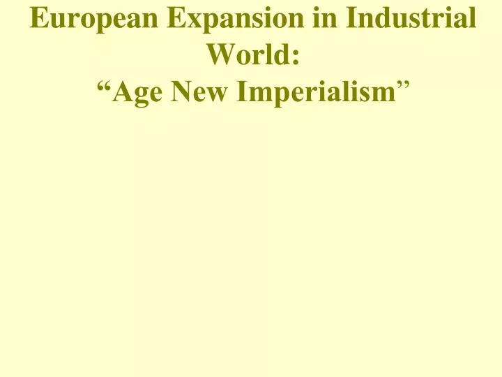 european expansion in industrial world age new imperialism