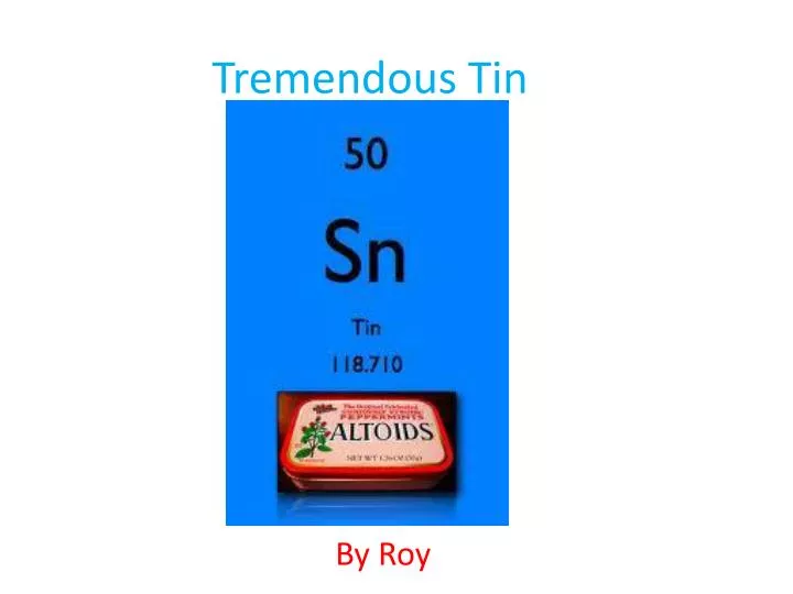 tremendous tin