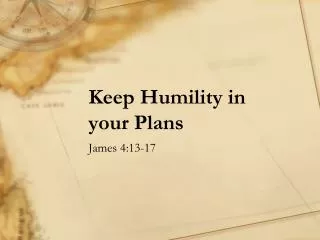 Keep Humility in your Plans