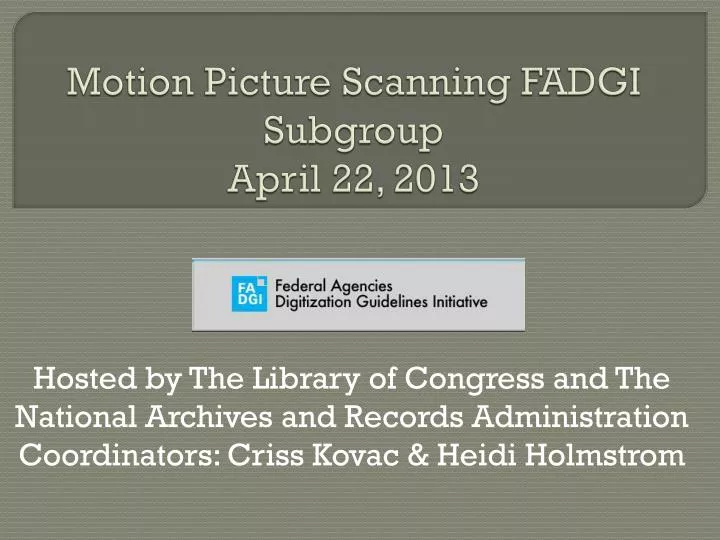 motion picture scanning fadgi subgroup april 22 2013