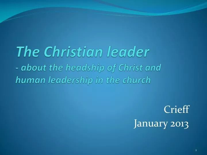 the christian leader about the headship of christ and human leadership in the church