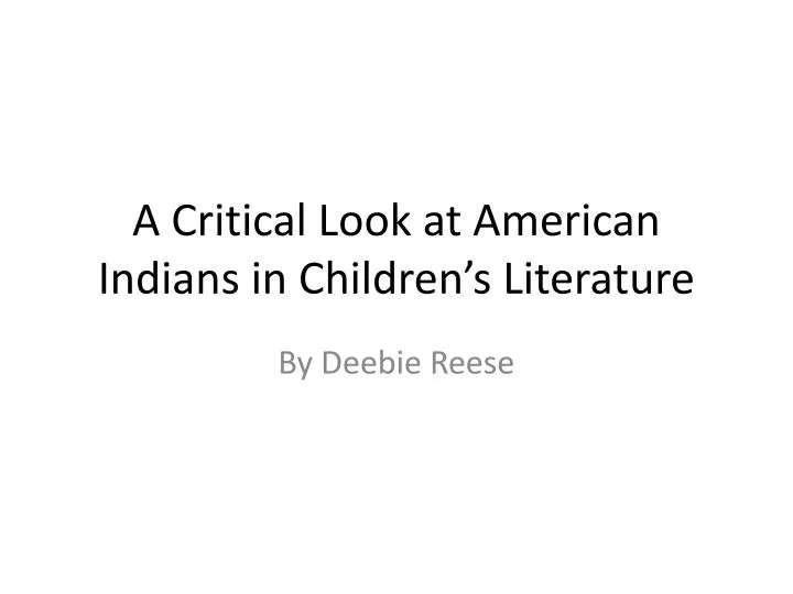a critical look at american indians in children s literature