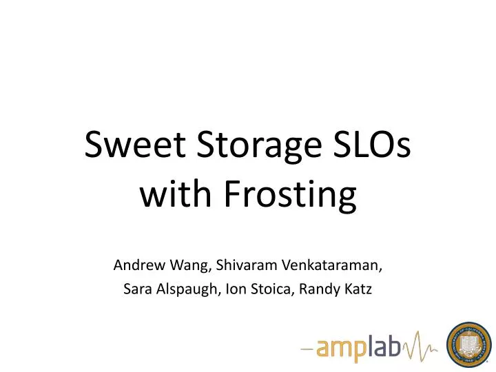 sweet storage slos with frosting