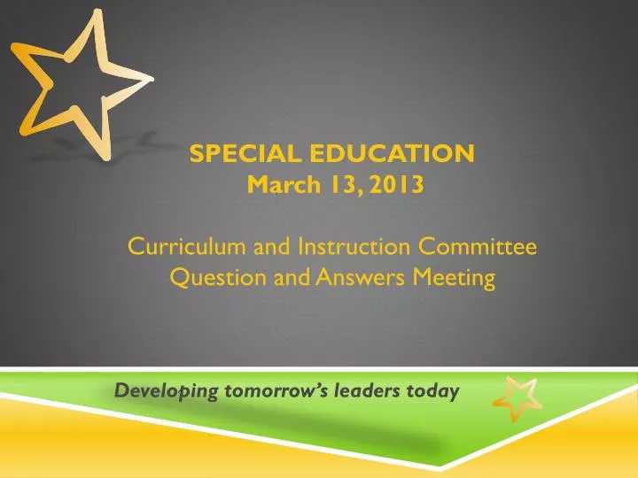 special education march 13 2013 curriculum and instruction committee question and answers meeting