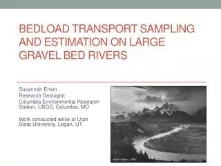 BEDLOAD TRANSPORT SAMPLING AND ESTIMATION ON Large Gravel Bed RIVERS