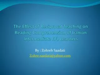 The Effect of Reciprocal Teaching on Reading Comprehension of Iranian Intermediate EFL Learners