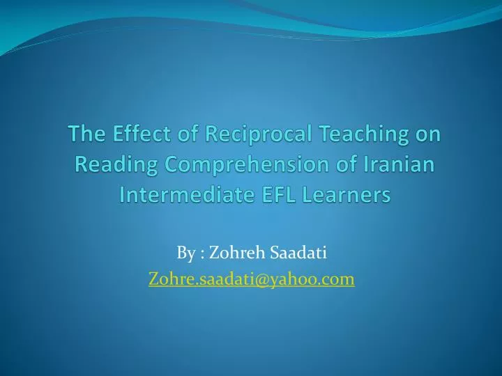 the effect of reciprocal teaching on reading comprehension of iranian intermediate efl learners