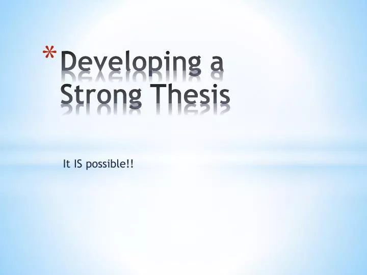developing a strong thesis