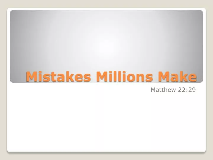 mistakes millions make