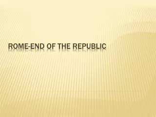 Rome-End of the Republic