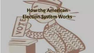 How the American Election System Works
