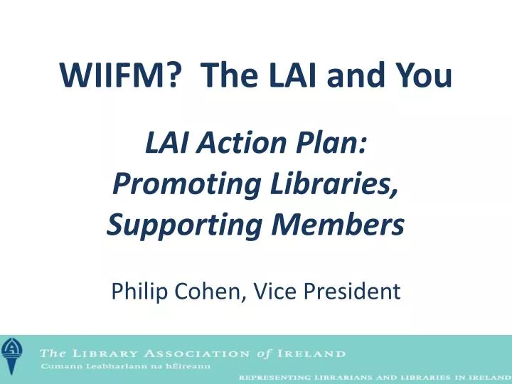 wiifm the lai and you lai action plan promoting libraries supporting members