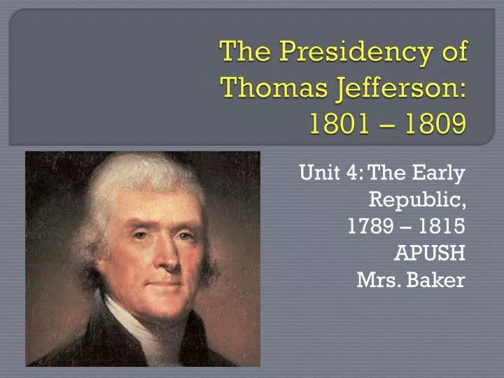 the presidency of thomas jefferson 1801 1809