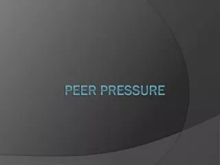 peer pressure
