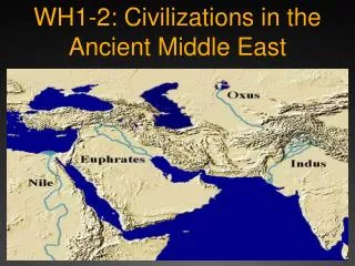 WH 1-2: Civilizations in the Ancient Middle East