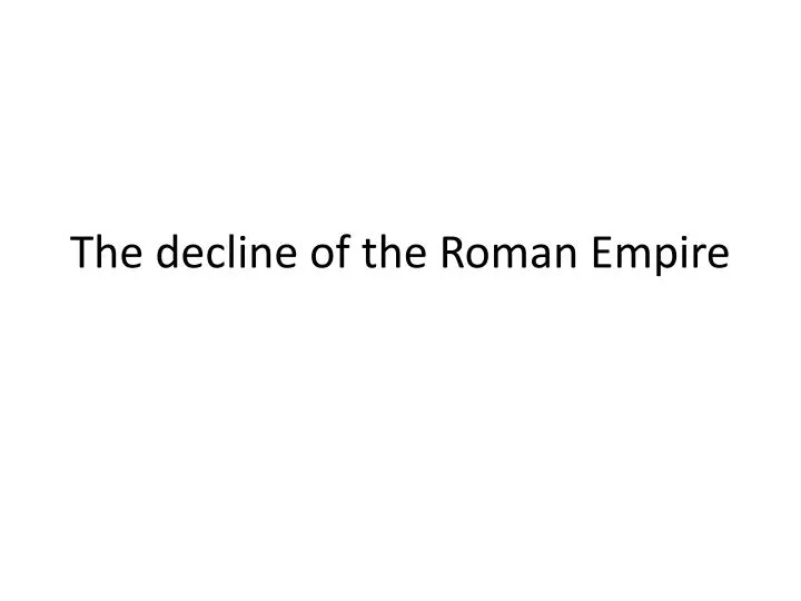 the decline of the roman empire