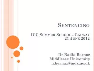 Sentencing ICC Summer School - Galway 21 June 2012