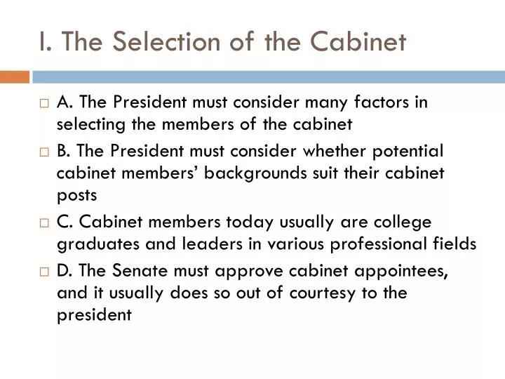 i the selection of the cabinet