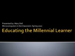 Educating the Millennial Learner