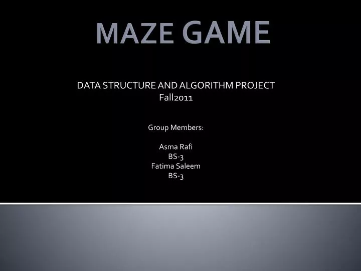 data structure and algorithm project fall2011 group members asma rafi bs 3 fatima saleem bs 3