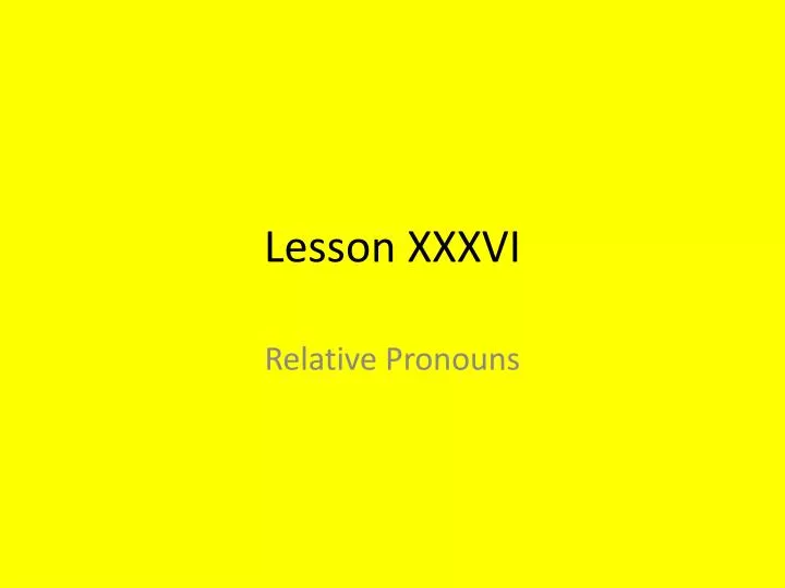 lesson xxxvi