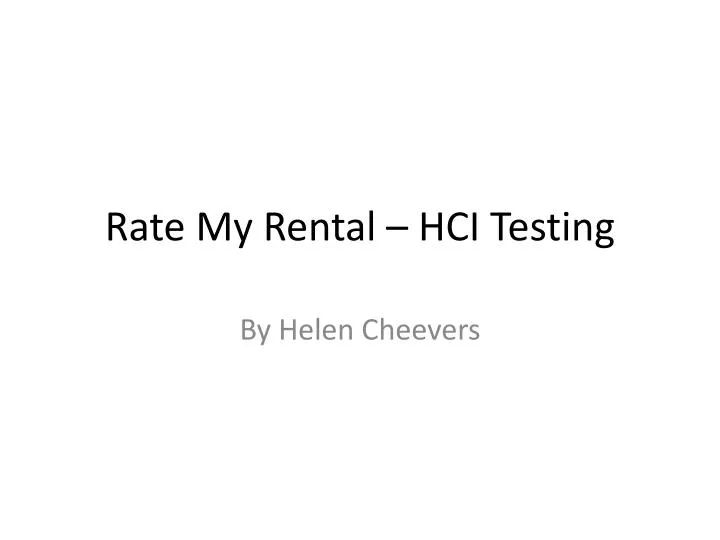 rate my rental hci testing