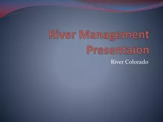 River Management Presentaion