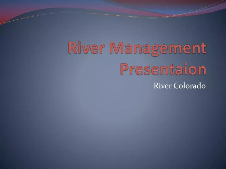 river management presentaion