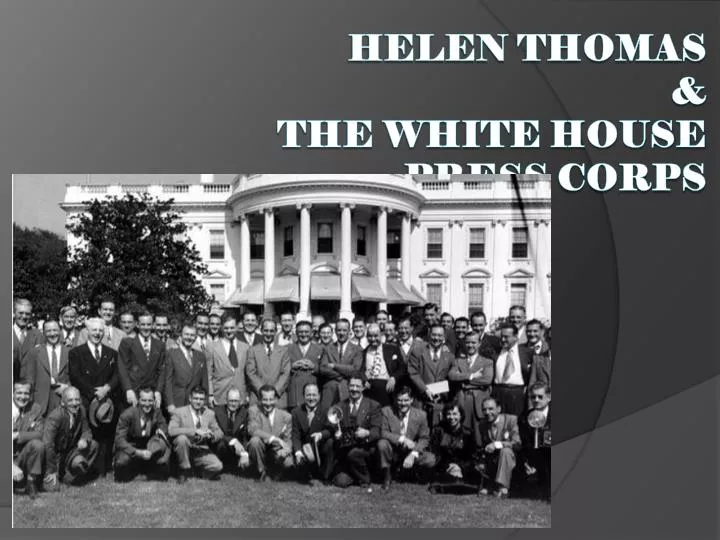 helen thomas the white house press corps