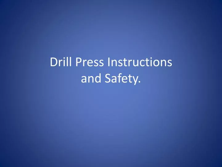 drill press instructions and safety