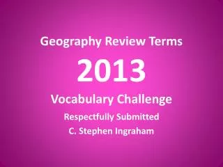 Geography Review Terms 2013 Vocabulary Challenge