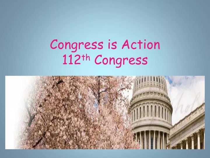 congress is action 112 th congress