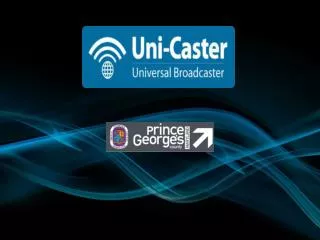 Uni -Caster is: Combination of the back-end administration and front-end mobile user.