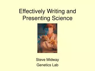 Effectively Writing and Presenting Science
