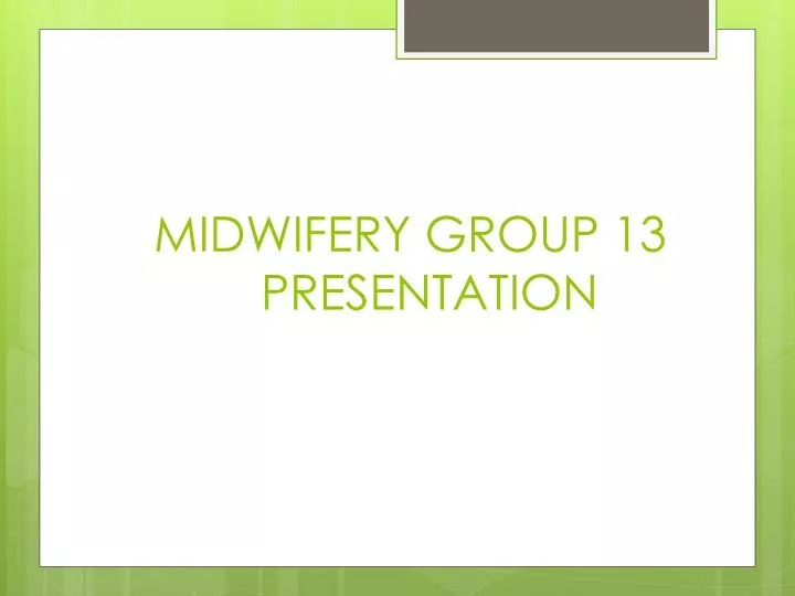 midwifery group 13 presentation