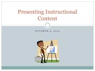 Presenting Instructional Content