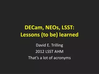 DECam , NEOs , LSST: Lessons (to be) learned