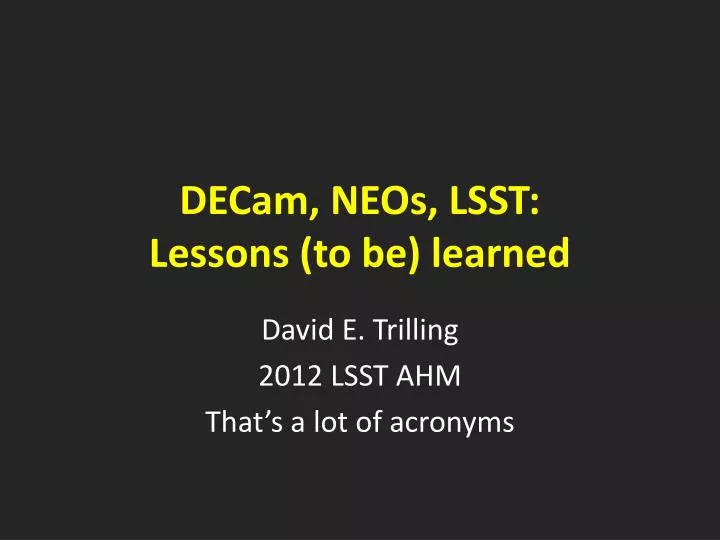 decam neos lsst lessons to be learned