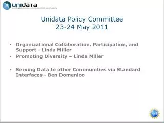 Unidata Policy Committee 23-24 May 2011