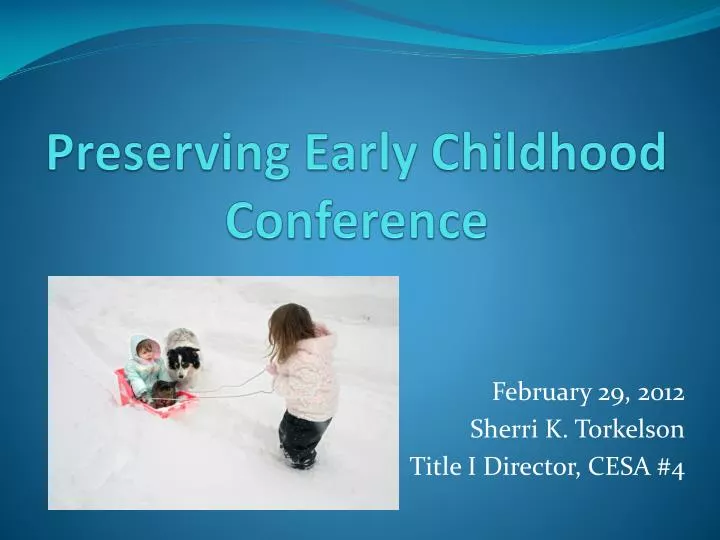 preserving early childhood conference