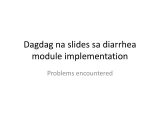 Dagdag na slides sa diarrhea module implementation