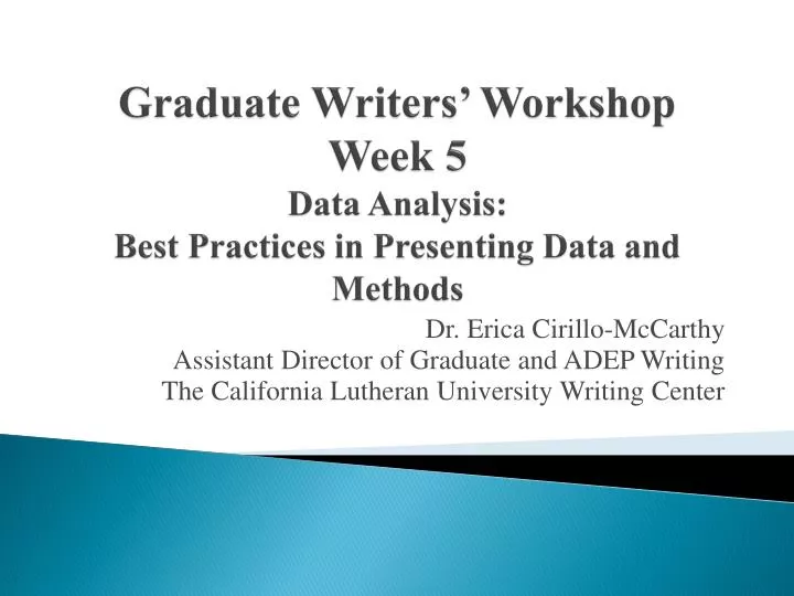 graduate writers workshop week 5 data analysis best practices in presenting data and methods