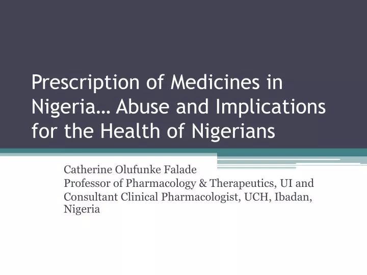 prescription of medicines in nigeria abuse and implications for the health of nigerians
