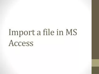 Import a file in MS Access