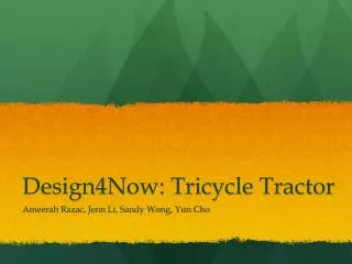 Design4Now: Tricycle Tractor