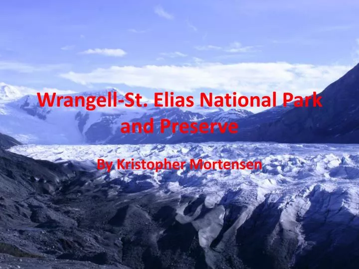 wrangell st elias national park and preserve