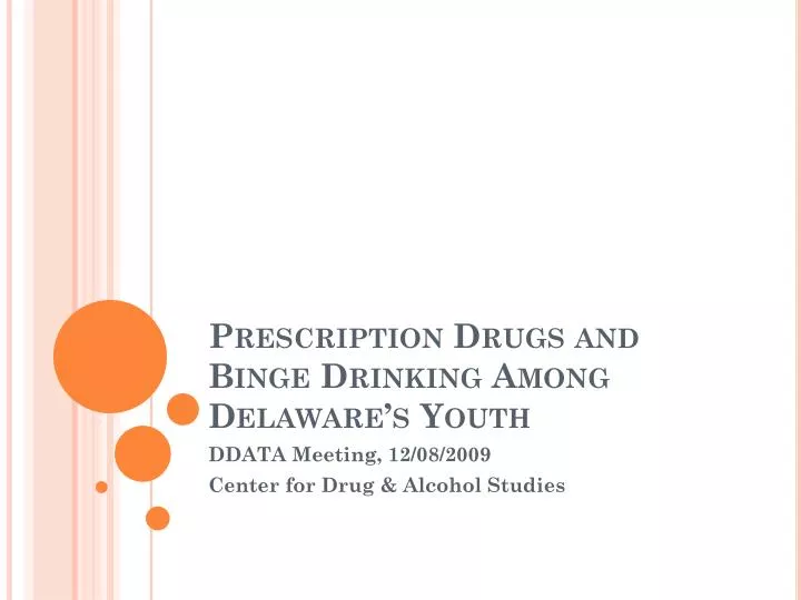 prescription drugs and binge drinking among delaware s youth