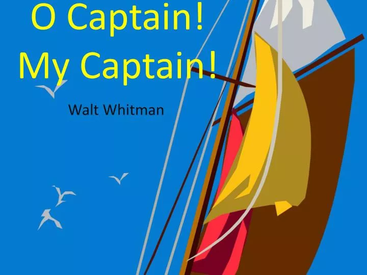 o captain my captain
