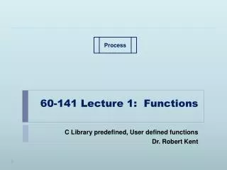 60-141 Lecture 1: Functions