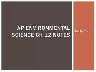 AP Environmental Science Ch 12 Notes